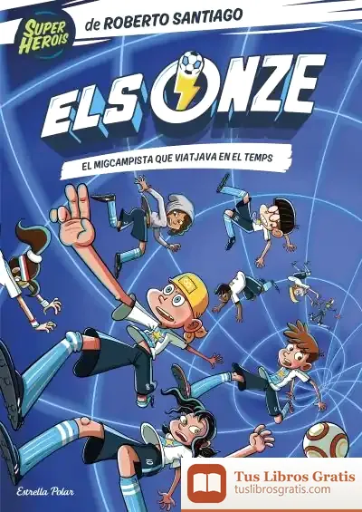 Descargar Els Onze 3. El Migcampista Que Viatjava En El Temps