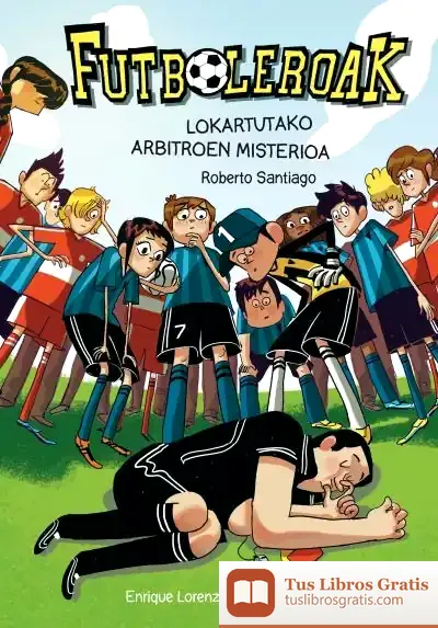 Descargar Futboleroak1. Lokartutako Arbitroen Misterioa