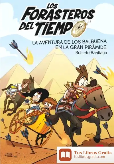 Descargar Los Forasteros Del Tiempo 7. La Aventura De Los Balbuena En La Gran Pirámide
