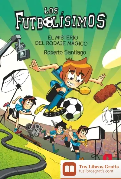 Descargar Los Futbolísimos 24: El Misterio Del Rodaje Mágico