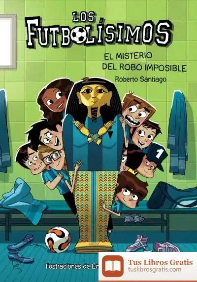 Descargar Los Futbolísimos 5. El Misterio Del Robo Imposible