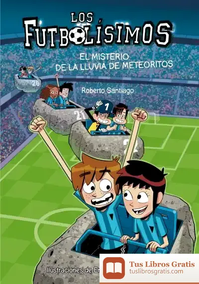 Descargar Los Futbolísimos 9. El Misterio De La Lluvia De Meteoritos