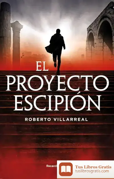 Descargar El Proyecto Escipión de Roberto Villarreal Domarco
