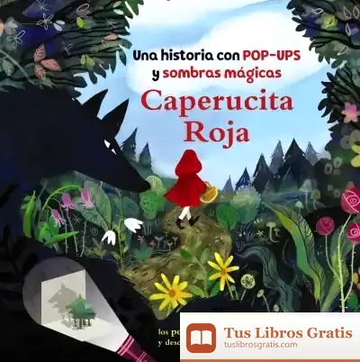 Descargar Caperucita Roja. Una Historia Con Pop-Ups Y Sombras Mágicas