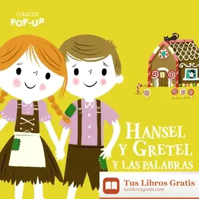 Descargar Clásicos Pop-Up. Hansel Y Gretel Y Las Palabras