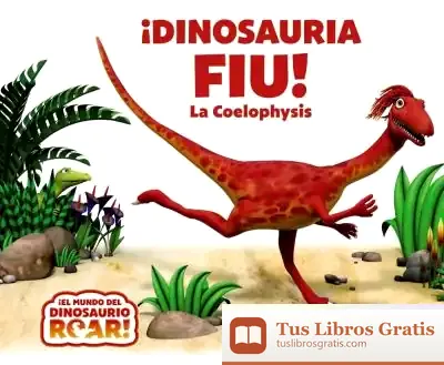 Descargar ¡Dinosauria Fiu! La Coelophysis
