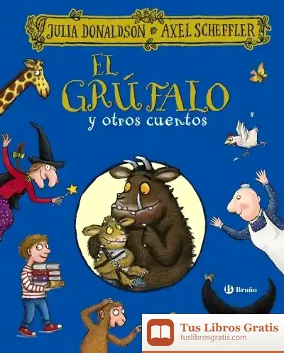 Descargar El Grúfalo Y Otros Cuentos de Roberto Vivero Rodríguez