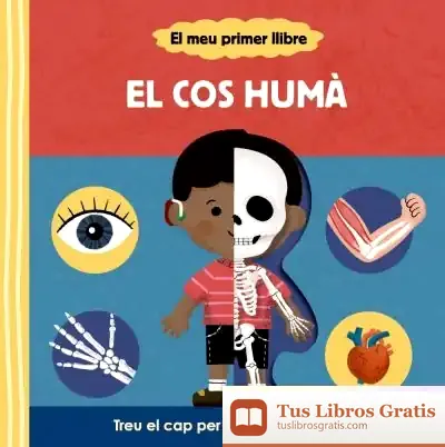 Descargar El Meu Primer Llibre. El Cos Humà de Roberto Vivero Rodríguez