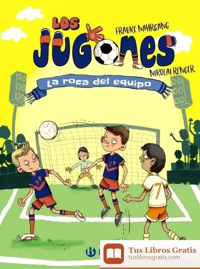 Descargar Los Jugones, 4. La Roca Del Equipo