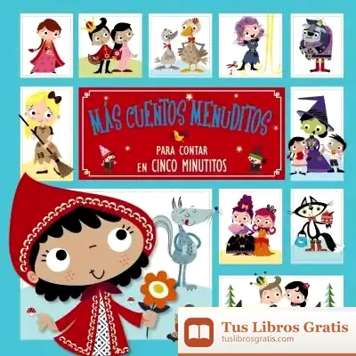 Descargar Más Cuentos Menuditos Para Contar En Cinco Minutitos