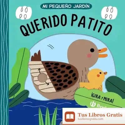 Descargar Mi Pequeño Jardín. Querido Patito