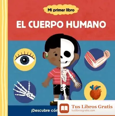 Descargar Mi Primer Libro Sobre El Cuerpo Humano