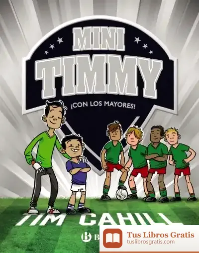 Descargar Mini Timmy, 11. ¡Con Los Mayores!