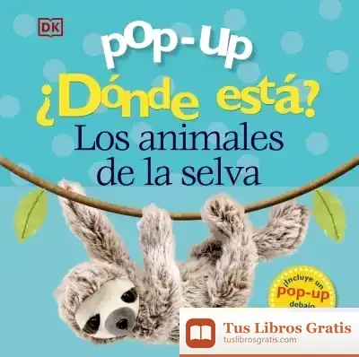 Descargar Pop-Up. ¿Dónde Está? Los Animales De La Selva