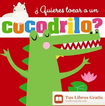 Descargar ¿Quieres Tocar A Un Cocodrilo?