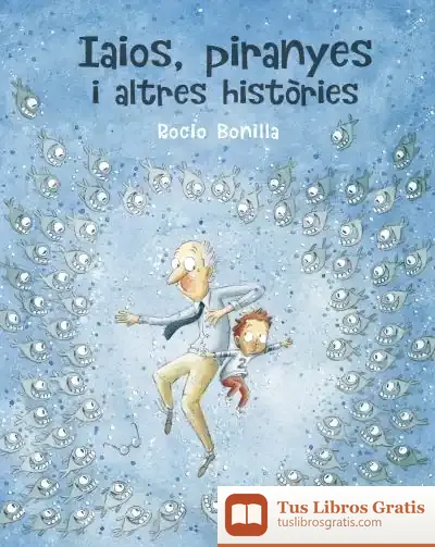 Descargar Iaios, Piranyes I Altres Històries