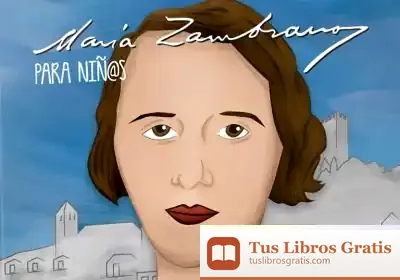 Descargar María Zambrano Para Niñ@S. Mujeres: Grandes Olvidadas De La Generación Del 27 de Rocío Clavero Calderón