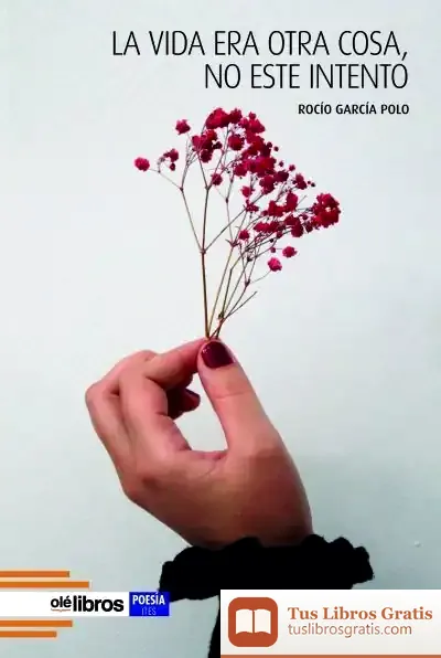 Descargar La Vida Era Otra Cosa, No Este Intento