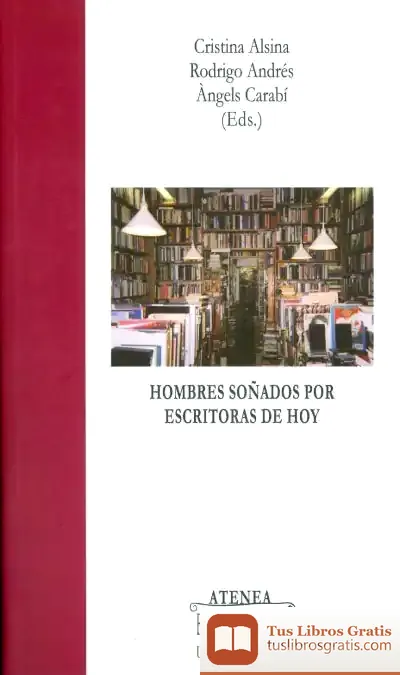Descargar Hombres Soñados Por Escritoras De Hoy: Figuras Masculinas En La Literatura Norteamericana