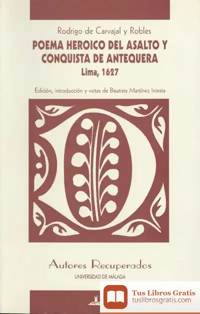 Descargar Poema Heróico Del Asalto Y Conquista De Antequera