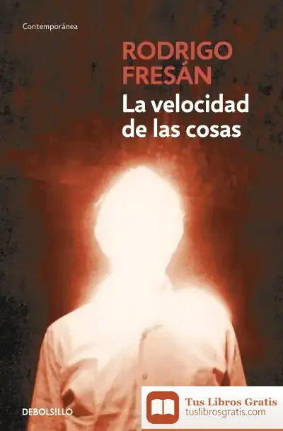 Descargar La Velocidad De Las Cosas de Rodrigo Fresán