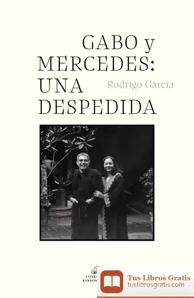 Descargar Gabo Y Mercedes: Una Despedida