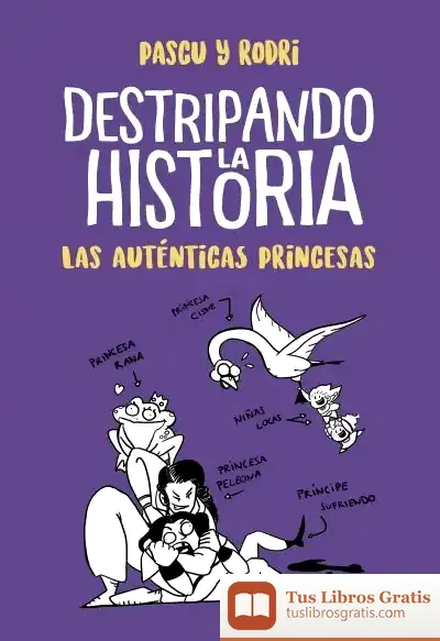 Descargar Las Auténticas Princesas (Destripando La Historia)