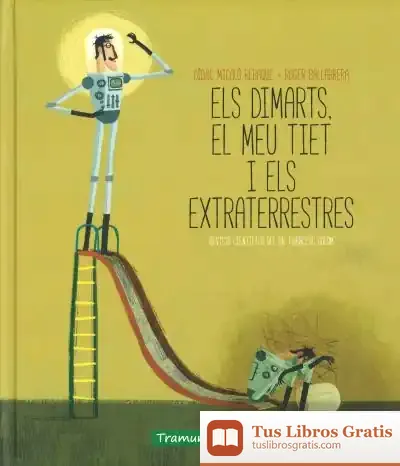 Descargar Els Dimarts El Meu Tiet I Els Extraterrestres