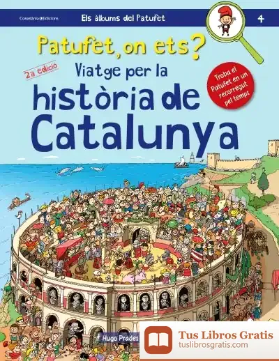 Descargar Patufet, On Ets? Viatge Per La Història De Catalunya de Roger Roig César