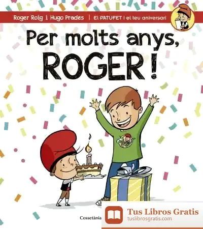 Descargar Per Molts Anys, Roger!