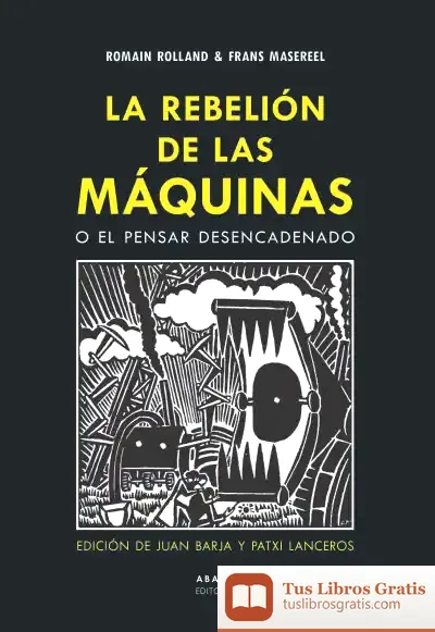 Descargar La Rebelión De Las Máquinas O El Pensar Desencadenado