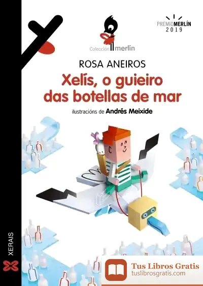 Descargar Xelís, O Guieiro Das Botellas De Mar