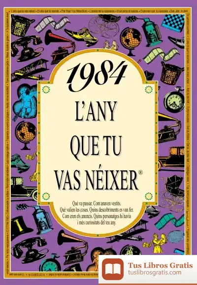 Descargar 1984 L'Any Que Tu Vas Néixer