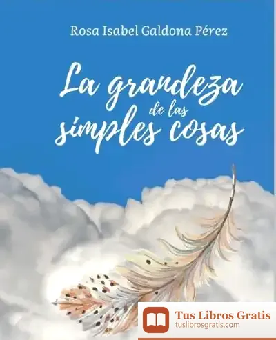 Descargar La Grandeza De Las Simples Cosas