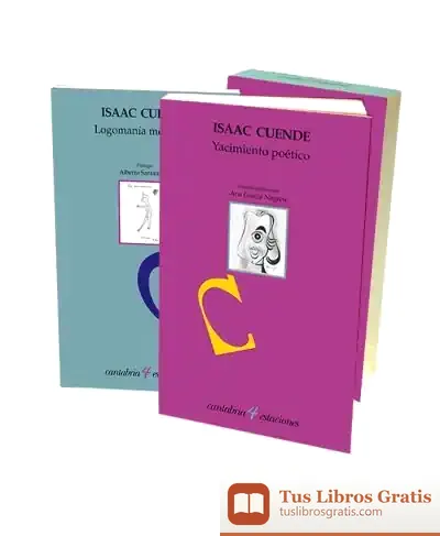 Descargar Yacimiento Poético. Logomanía Metafísica / Isaac Cuende