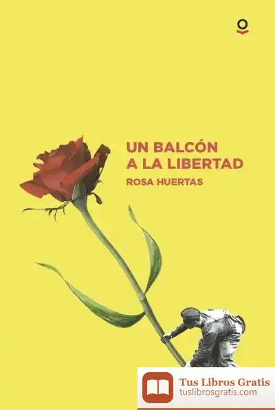 Descargar Un Balcón A La Libertad