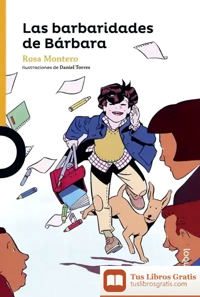 Descargar Las Barbaridades De Bárbara de Rosa Montero