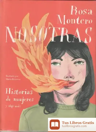 Descargar Nosotras: Historias De Mujeres Y Algo Más de Rosa Montero