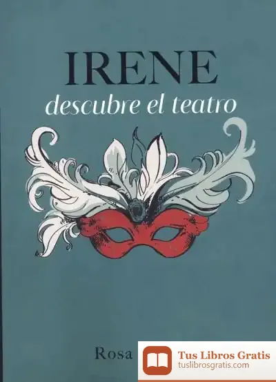 Descargar Irene Descubre El Teatro de Rosa Muñoz