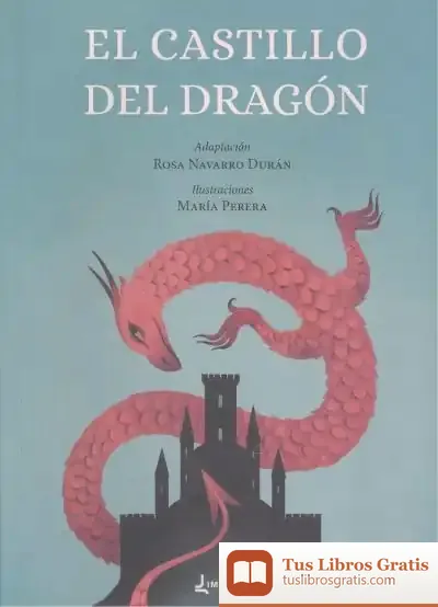 Descargar El Castillo Del Dragón de Rosa Navarro Durán