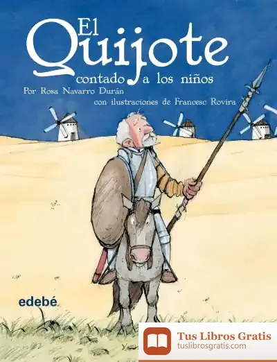 Descargar El Quijote Contado A Los Niños de Anna Isabel Montesinos López