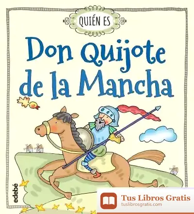 Descargar Quién Es Don Quijote De La Mancha