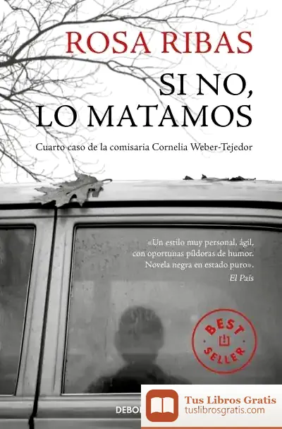 Descargar Si No, Lo Matamos, Comisaria Cornelia Weber-Tejedor 4