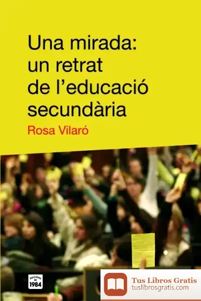 Descargar Una Mirada: Un Retrat De L'Educació Secundària