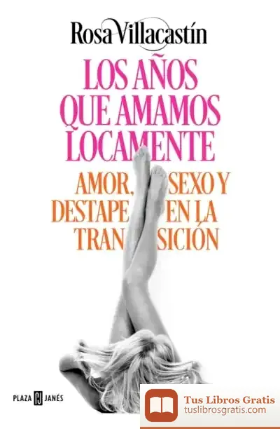 Descargar Los Años Que Amamos Locamente