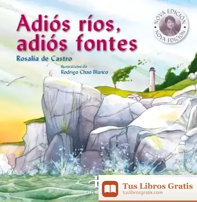 Descargar Adiós Ríos, Adiós Fontes: Nova Edición