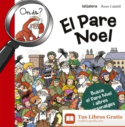 Descargar On És El Pare Noel? de Roser Calafell I Serra