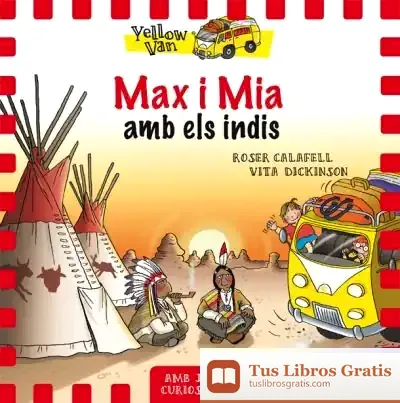 Descargar Yellow Van 10. Max I Mia Amb Els Indis de Roser Calafell I Serra