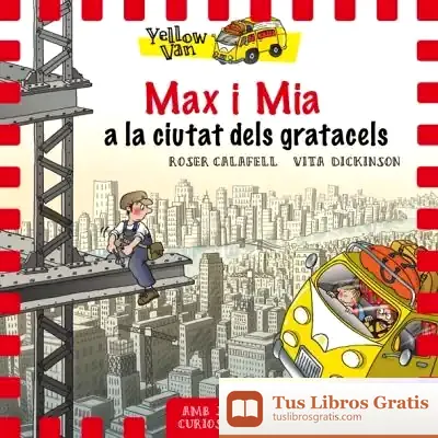 Descargar Yellow Van 11. Max I Mia A La Ciutat Dels Gratacels de Roser Calafell I Serra