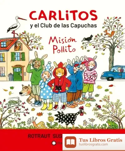 Descargar Carlitos Y El Club De Las Capuchas de Rotraut Susanne Berner